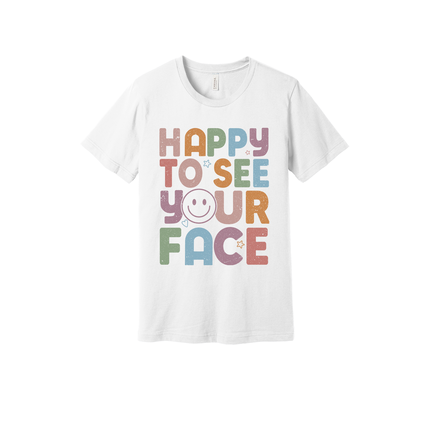 Happy to See Your Face teacher design on White adult T-Shirt, front view.