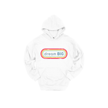 Dream Big design on White adult Hoodie, front view.