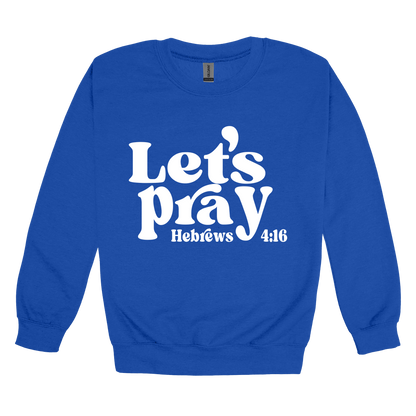Let's Pray front design on Royal Blue adult Crewneck, front view.