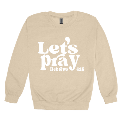 Let's Pray front design on Sand adult Crewneck, front view.