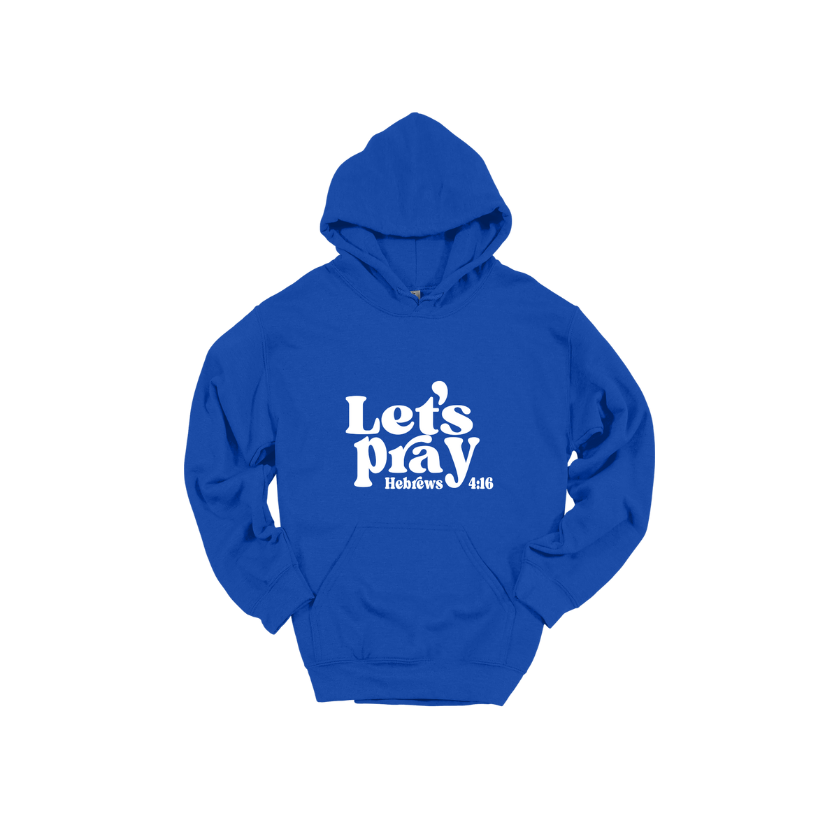 Let's Pray front design on Royal Blue adult Hoodie, front view.