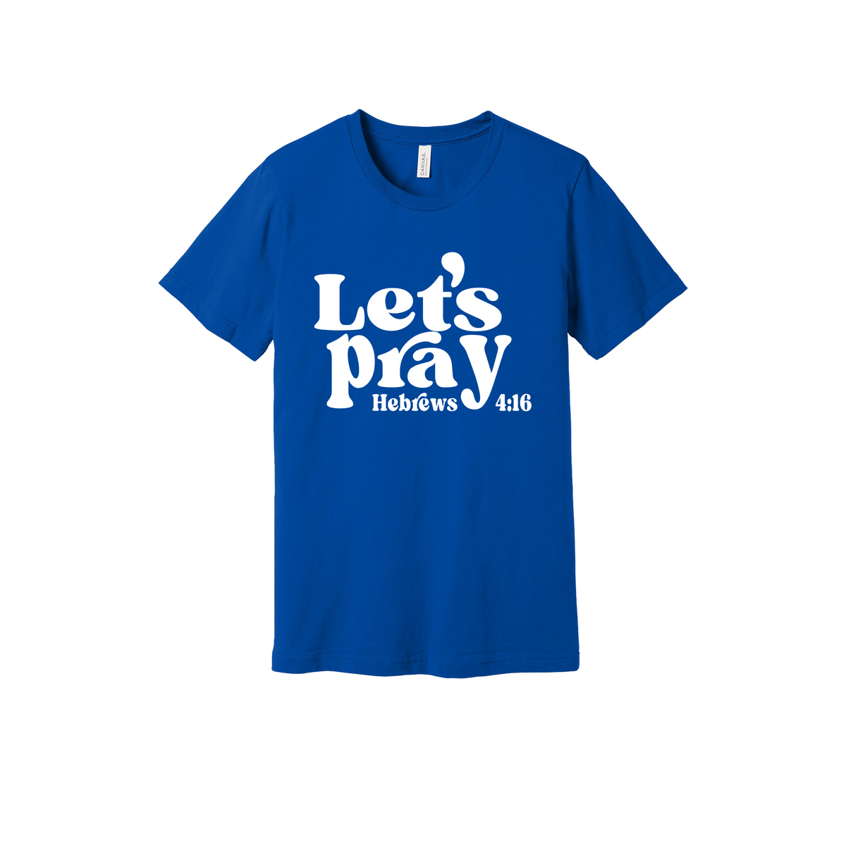 Let's Pray front design on Royal Blue adult T-Shirt, front view.