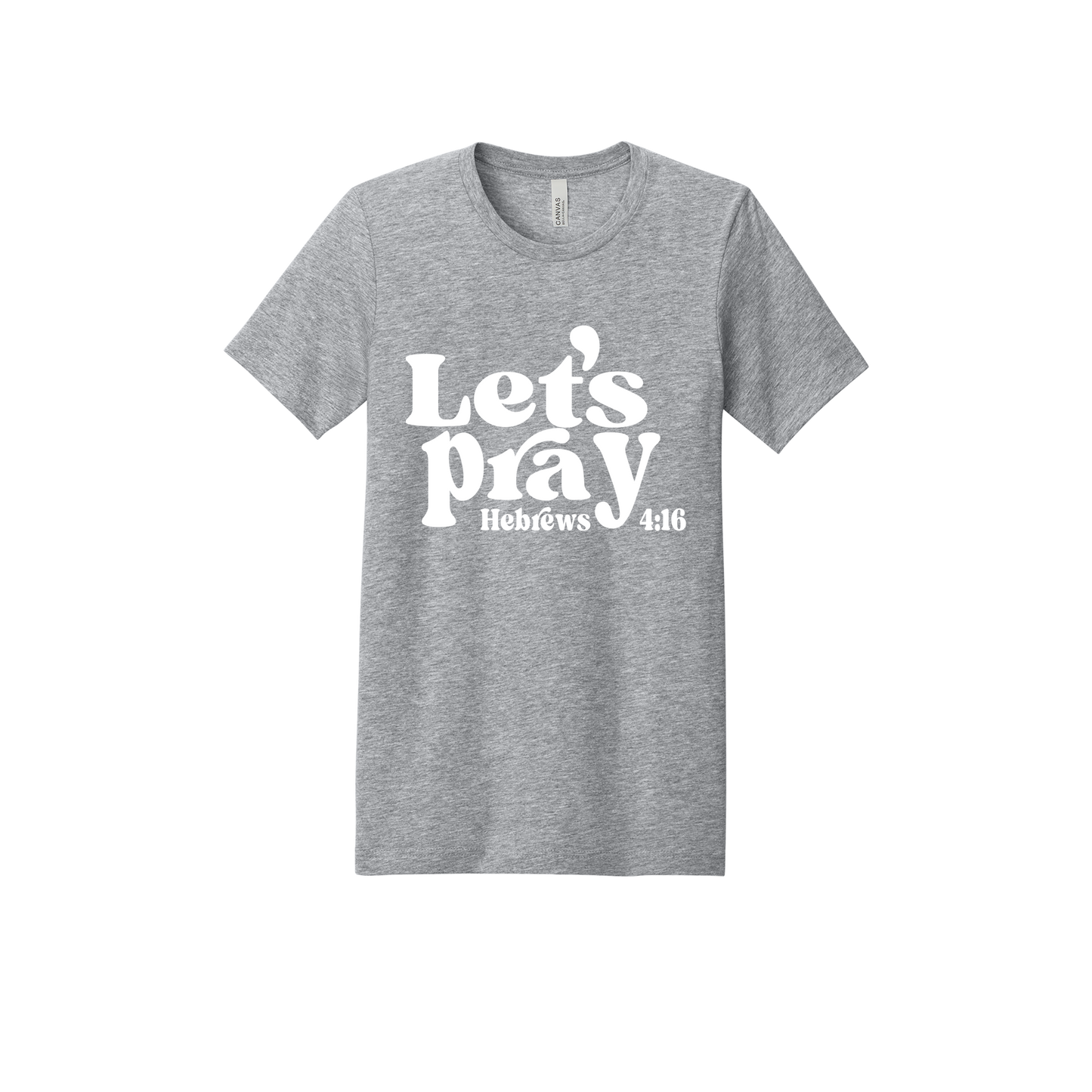 Let's Pray front design on Heather Athletic Gray adult T-Shirt, front view.