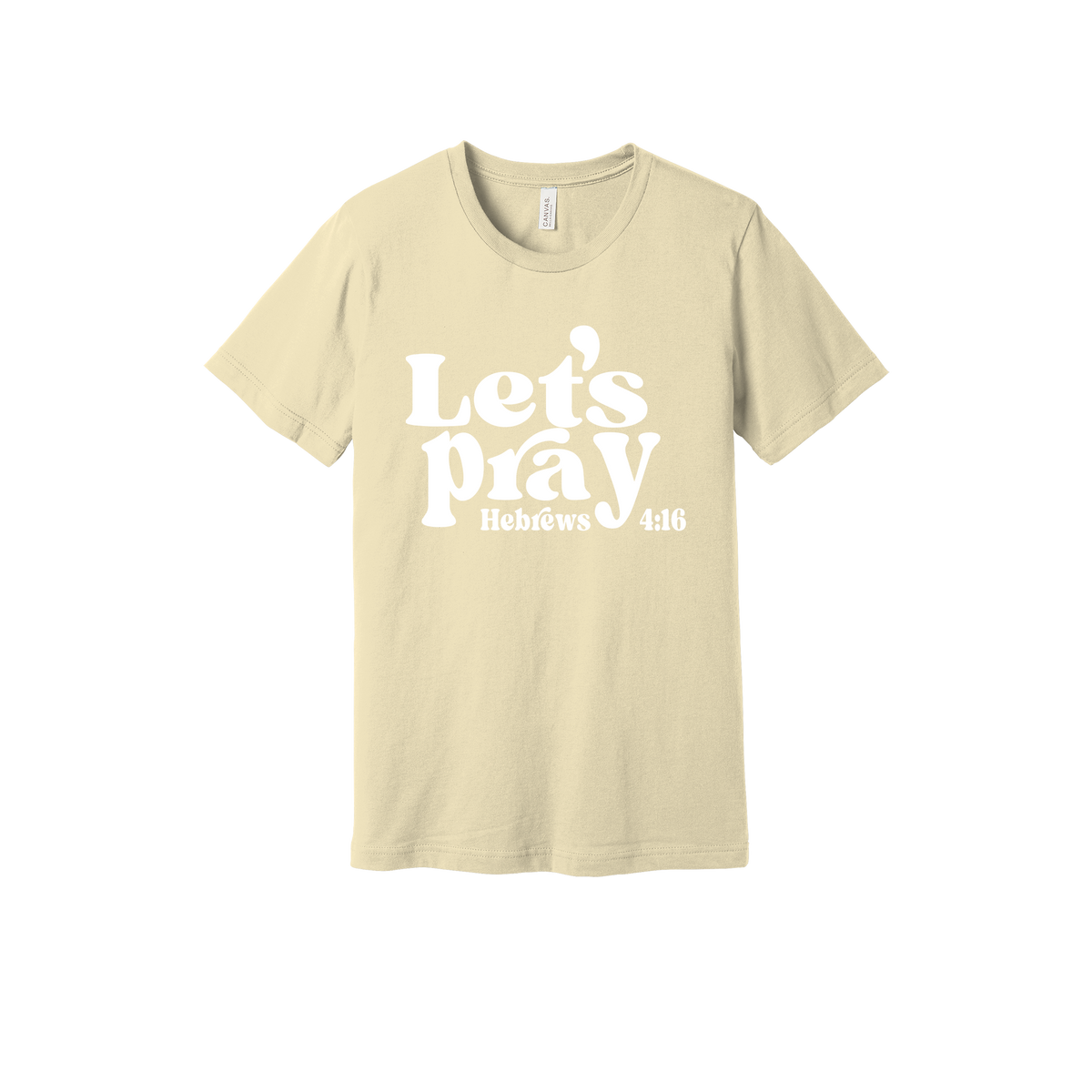 Let's Pray front design on Natural adult T-Shirt, front view.