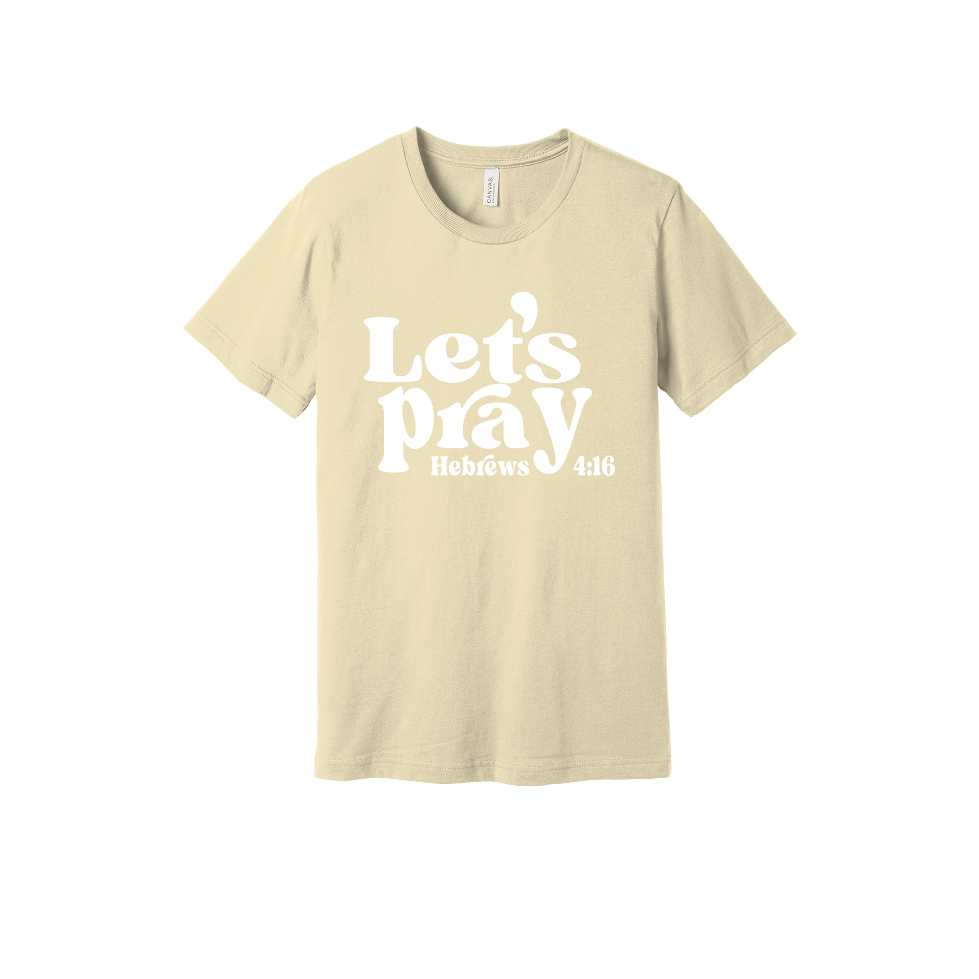 Let's Pray front design on Natural adult T-Shirt, front view.