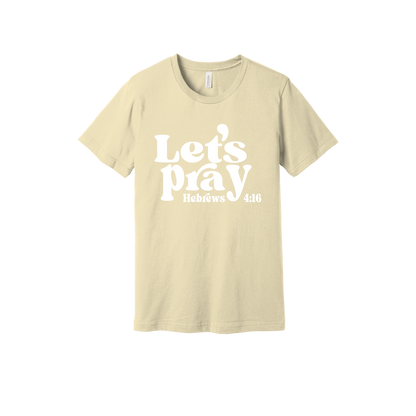 Let's Pray front design on Natural adult T-Shirt, front view.