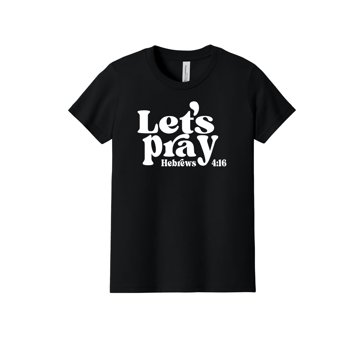 Let's Pray front design on Black youth T-Shirt, front view.