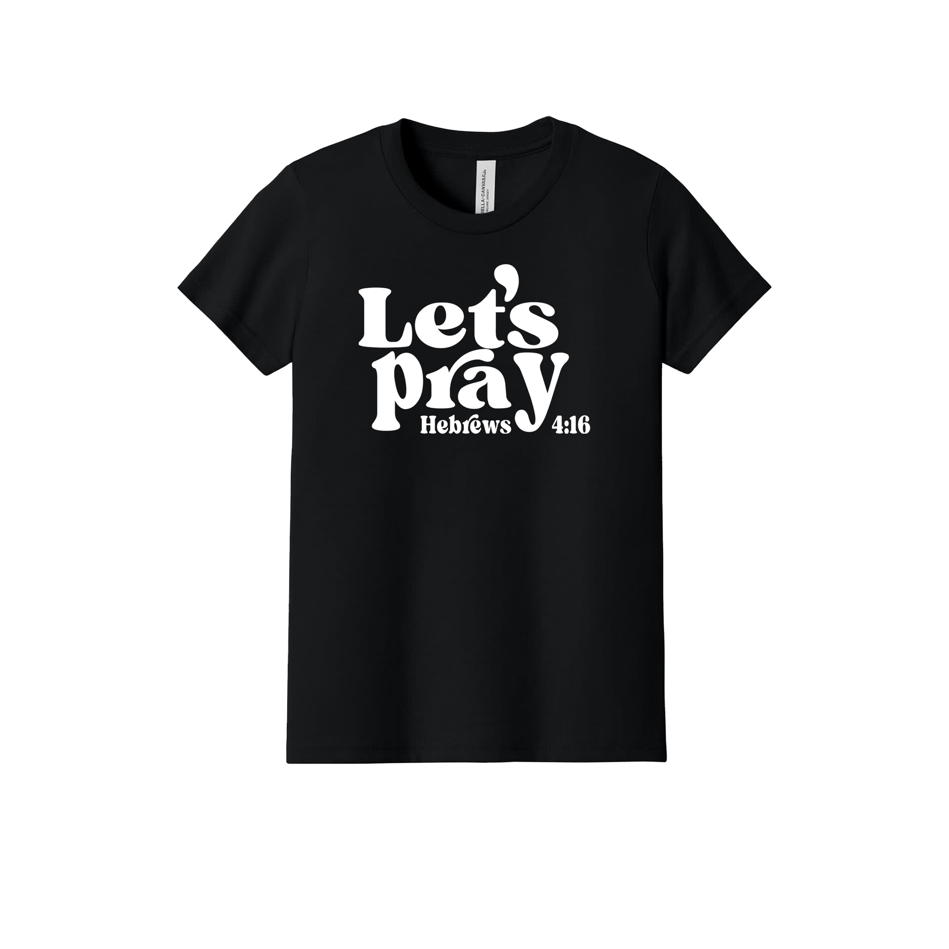 Let's Pray front design on Black youth T-Shirt, front view.
