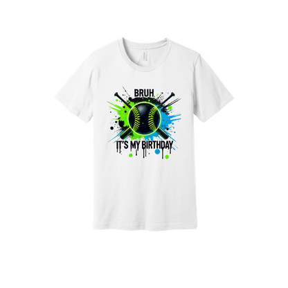Buh It's My Birthday Apparel design on generic tee presentation in white, front view.