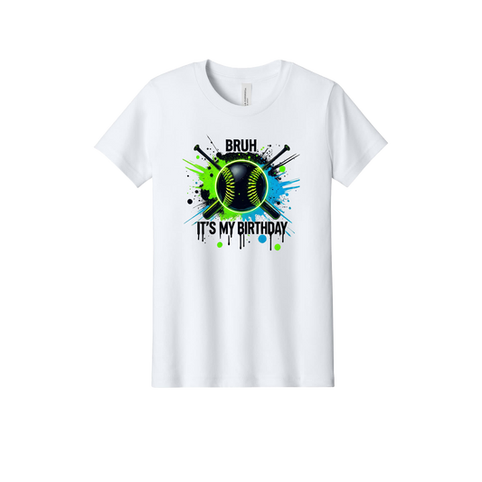 Bruh It's My B-Day Apparel design on official Youth Bella+Canvas T-shirt in White, front view.