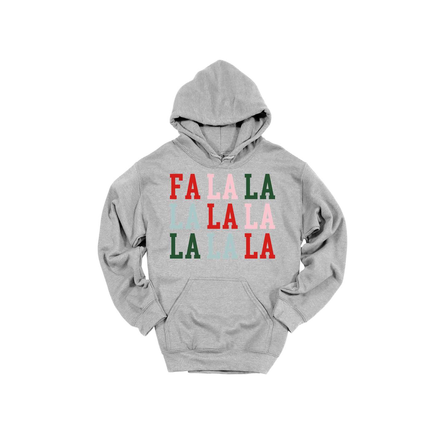 Fa La La Holiday Apparel design on adult hoodie in gray, front view.