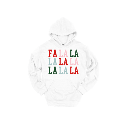 Fa La La Holiday Apparel design on adult hoodie in white, front view.