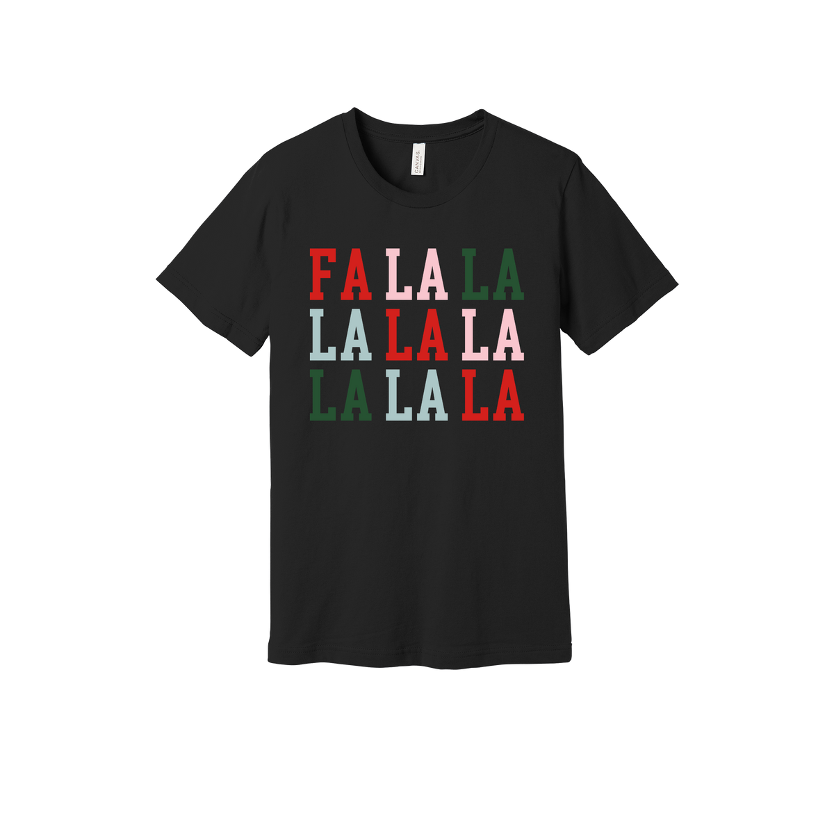 Fa La La Holiday Apparel design on adult tee in black, front view.