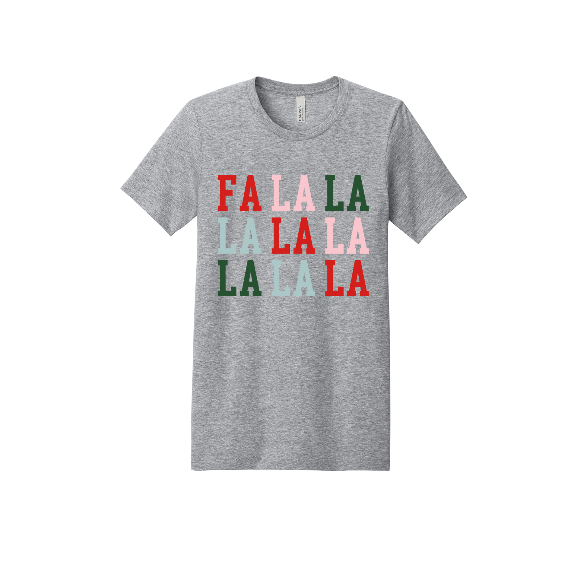 Fa La La Holiday Apparel design on adult tee in gray, front view.