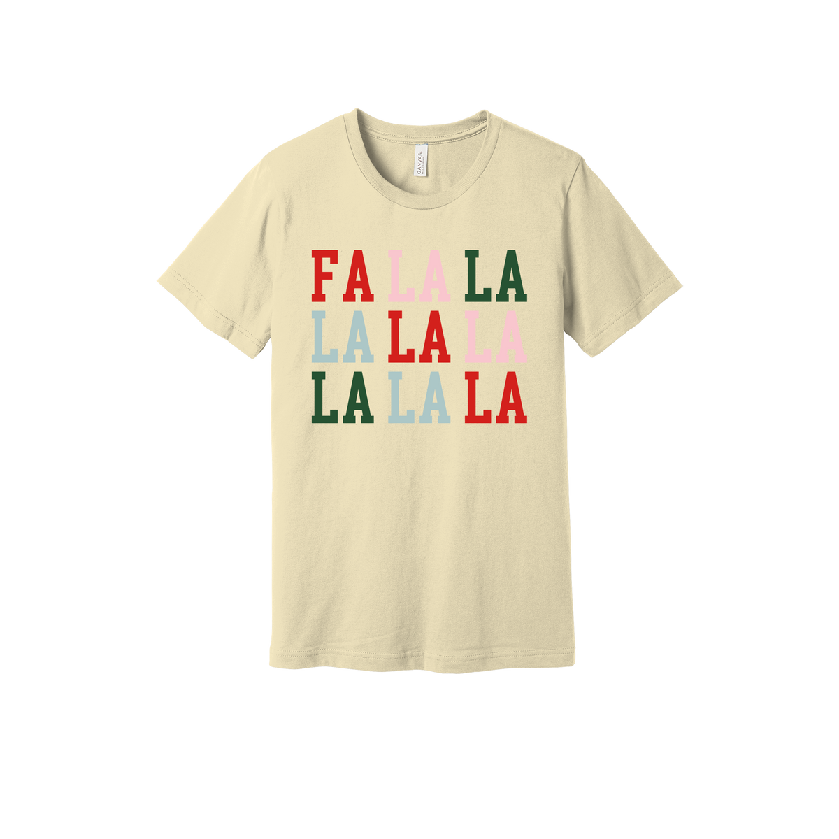 Fa La La Holiday Apparel design on adult tee in tan, front view.