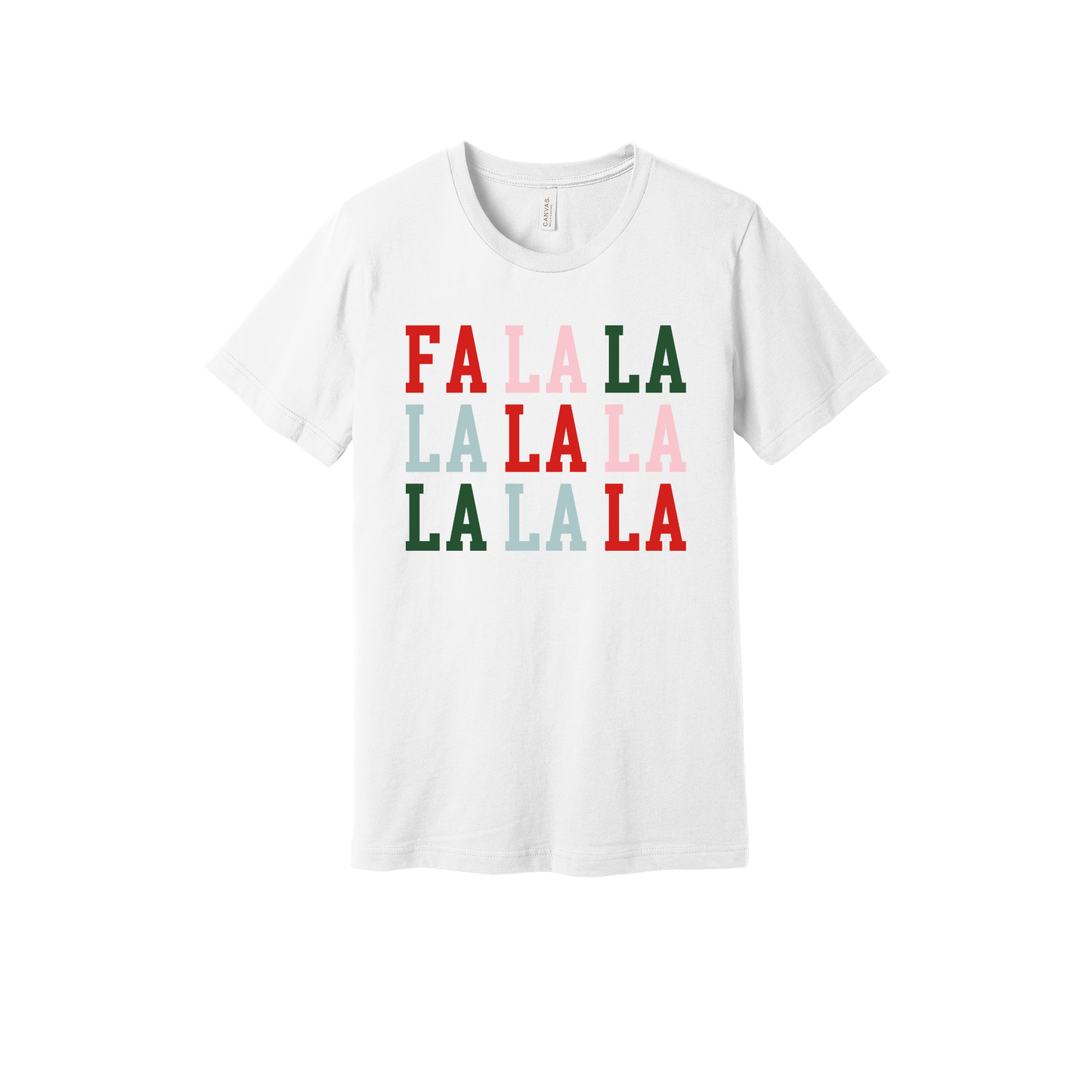 Fa La La Holiday Apparel design on adult tee in white, front view.