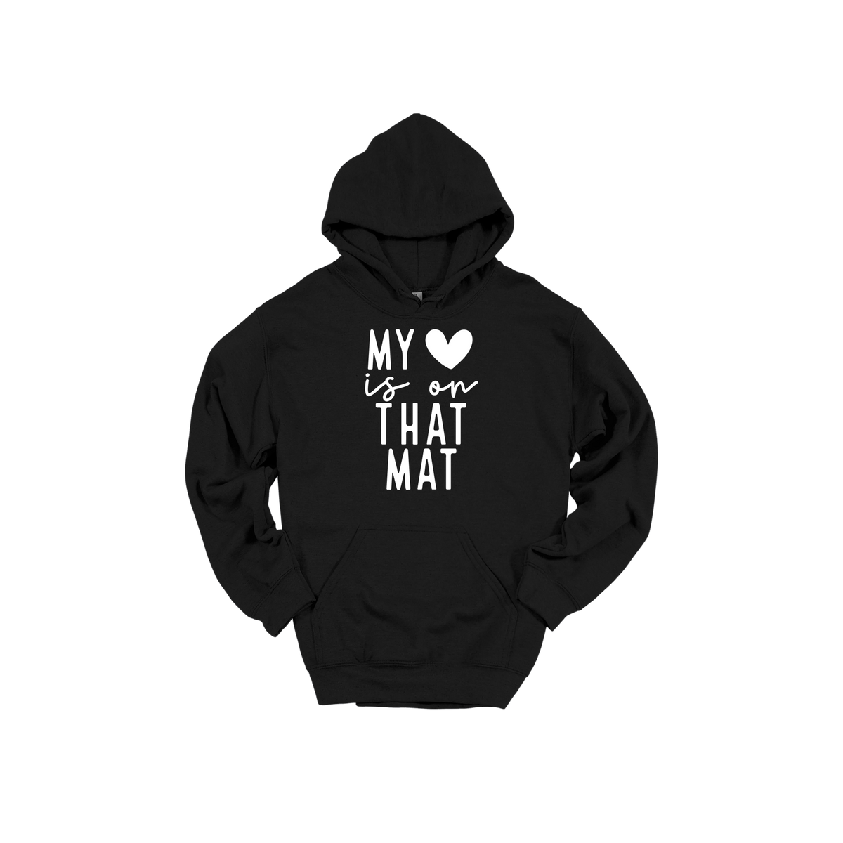 My Heart Is on That Mat Apparel design on adult hoodie in black, front view.