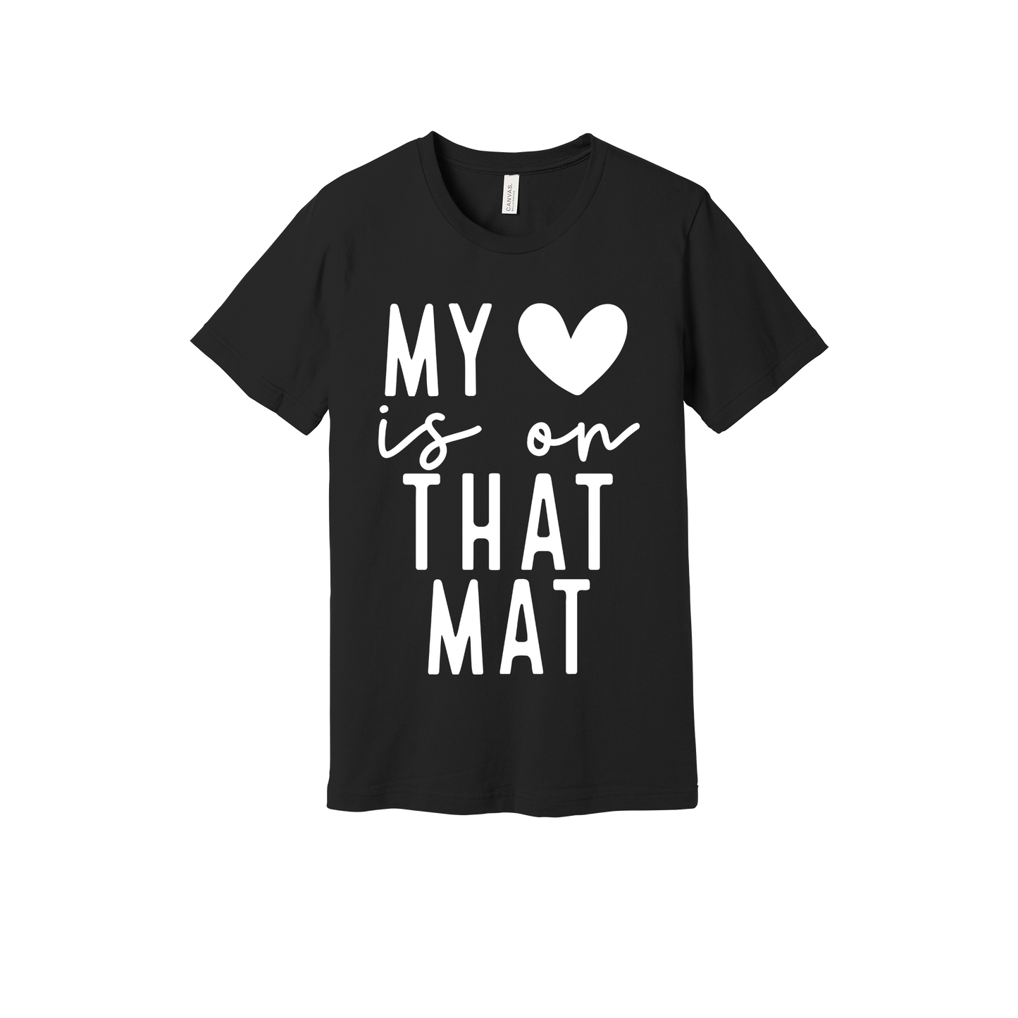 My Heart Is on That Mat Apparel design on adult tee in black, front view.