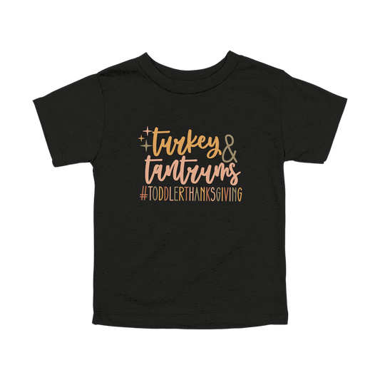 Turkey and Tantrums Apparel design on toddler tee in black, front view.