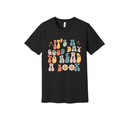 It's a Good Day to Read a Book Apparel design on adult tee in black, front view.
