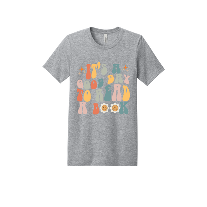 It's a Good Day to Read a Book Apparel design on adult tee in gray, front view.