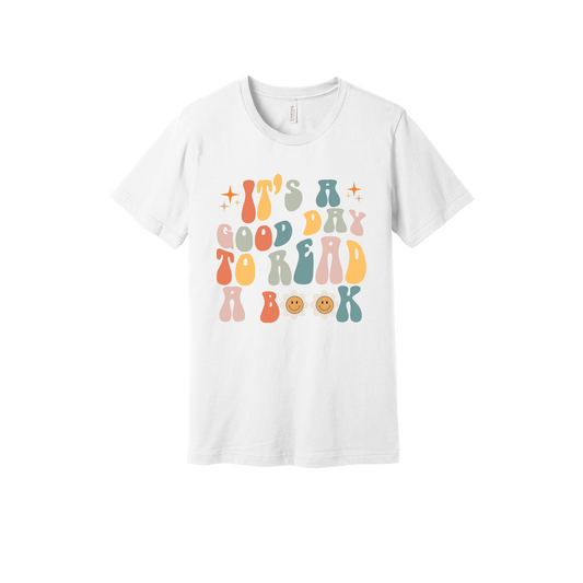 It's a Good Day to Read a Book Apparel design on adult tee in white, front view.