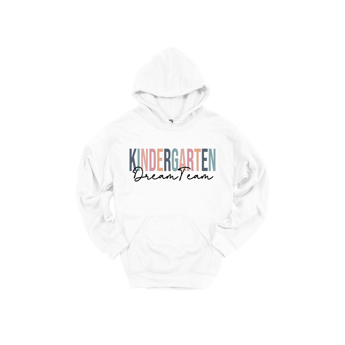 Kindergarten Dream Team design shown on White adult Gildan hoodie.