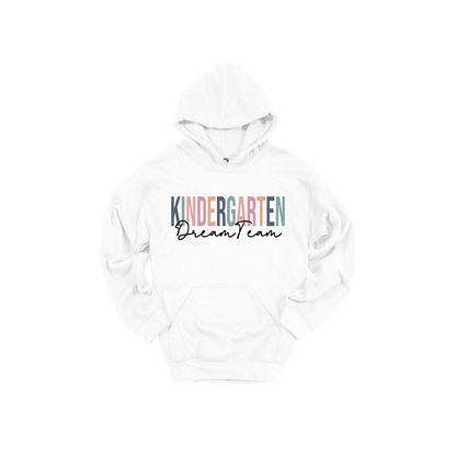 Kindergarten Dream Team design shown on White adult Gildan hoodie.