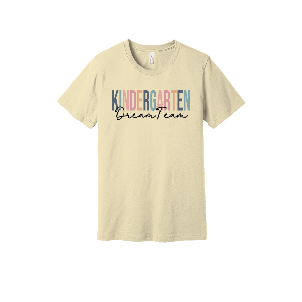 Kindergarten Dream Team design shown on Natural adult Bella+Canvas 3001 T-shirt.