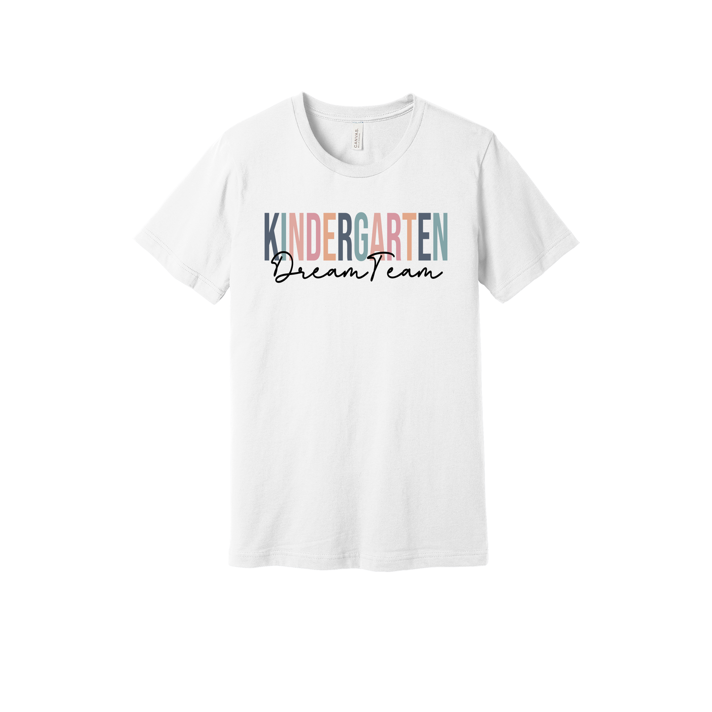 Kindergarten Dream Team design shown on White adult Bella+Canvas 3001 T-shirt.