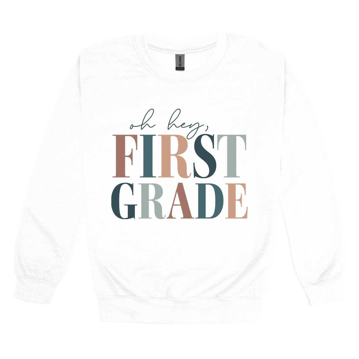 Oh Hey First Grade design shown on White adult Gildan crewneck sweatshirt.