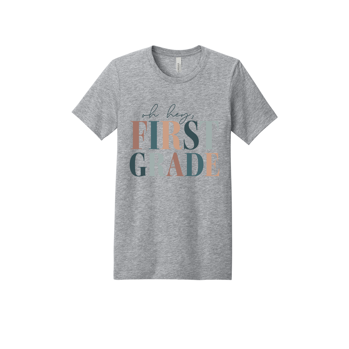 Oh Hey First Grade design shown on Heather Athletic Gray adult Bella+Canvas 3001 T-shirt.