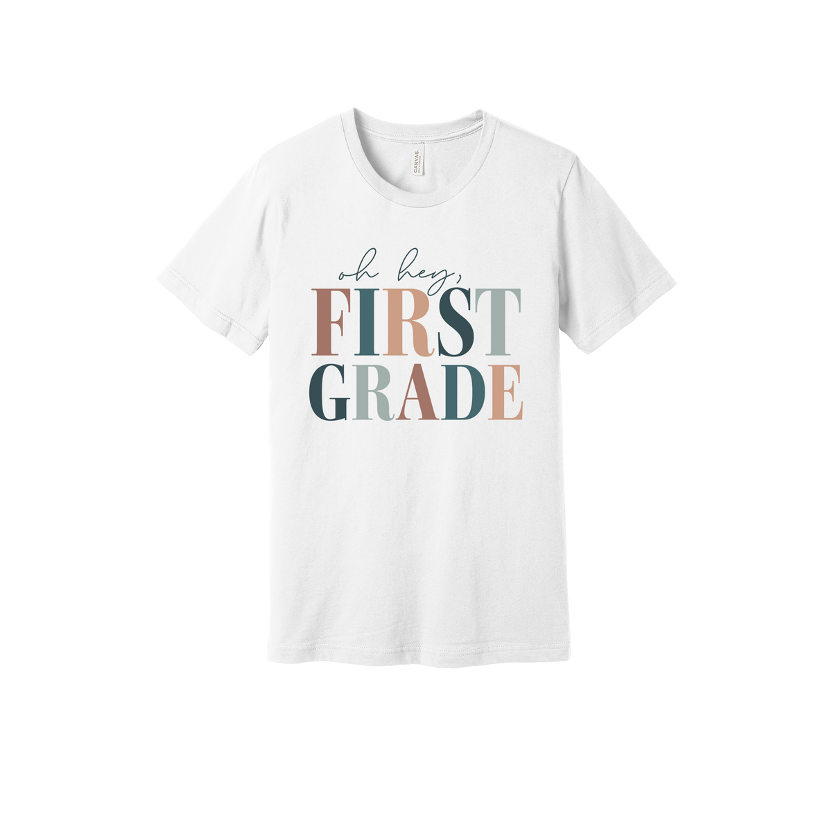 Oh Hey First Grade design shown on White adult Bella+Canvas 3001 T-shirt.