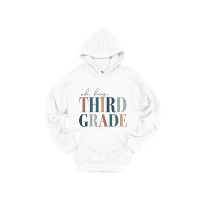 Oh Hey Third Grade design shown on White adult Gildan hoodie.