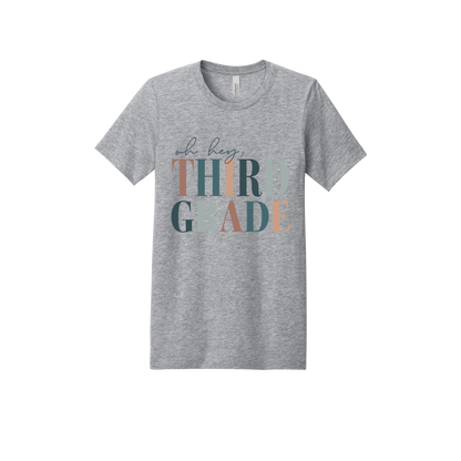 Oh Hey Third Grade design shown on Heather Athletic Gray adult Bella+Canvas 3001 T-shirt.