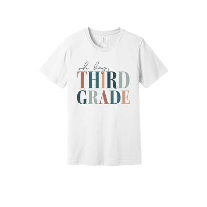 Oh Hey Third Grade design shown on White adult Bella+Canvas 3001 T-shirt.