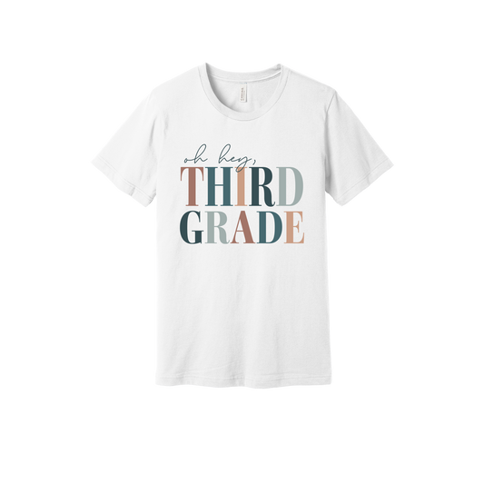 Oh Hey Third Grade design shown on White adult Bella+Canvas 3001 T-shirt.