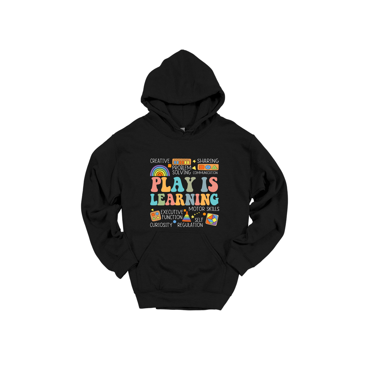 Play Is Learning design shown on Black adult Gildan hoodie.