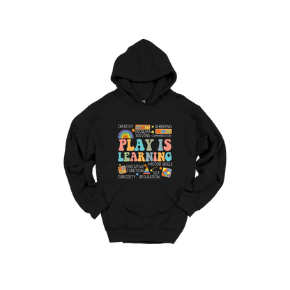 Play Is Learning design shown on Black adult Gildan hoodie.