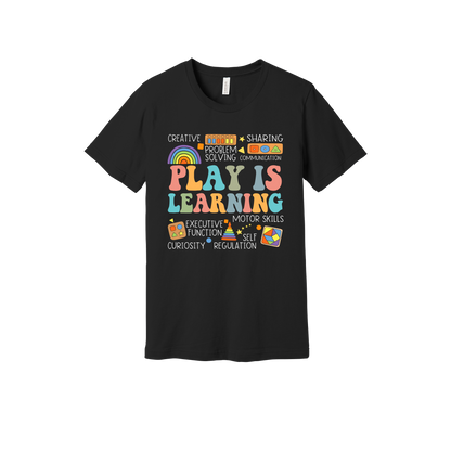 Play Is Learning design shown on Black adult Bella+Canvas 3001 T-shirt.