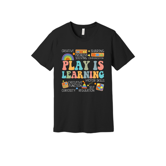 Play Is Learning design shown on Black adult Bella+Canvas 3001 T-shirt.